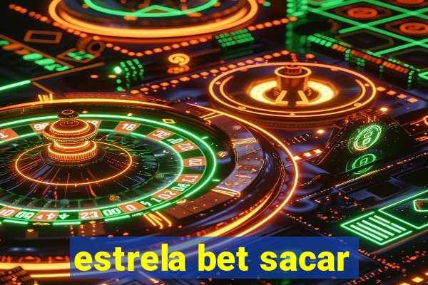 estrela bet sacar