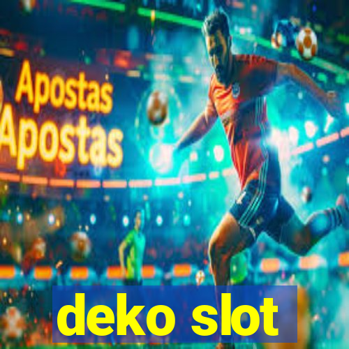 deko slot