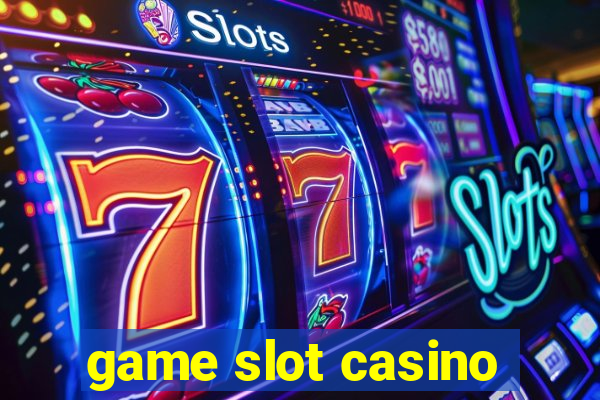 game slot casino