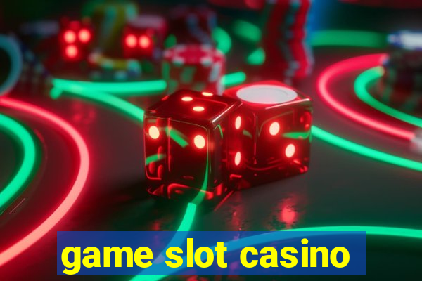 game slot casino