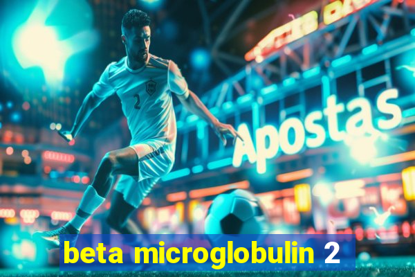 beta microglobulin 2