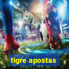 tigre apostas