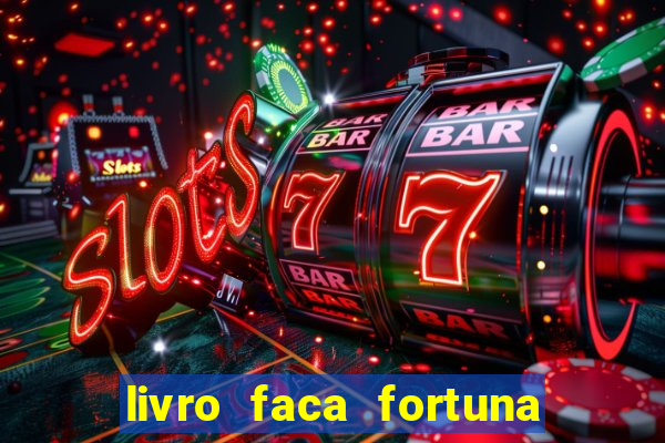 livro faca fortuna com acoes