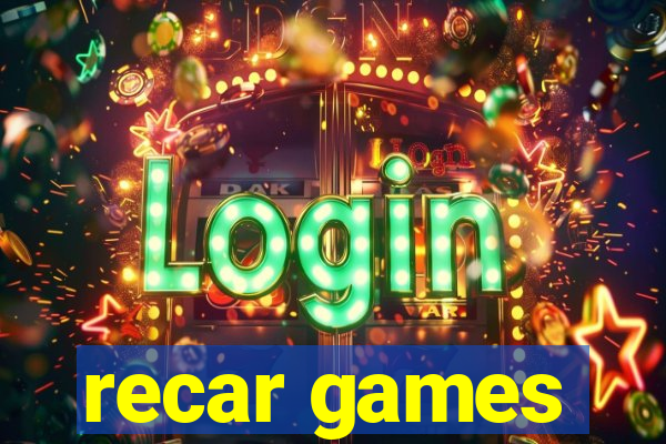 recar games