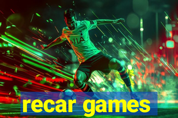 recar games