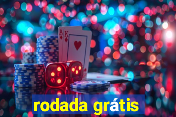 rodada grátis