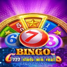 777 slots win real money online