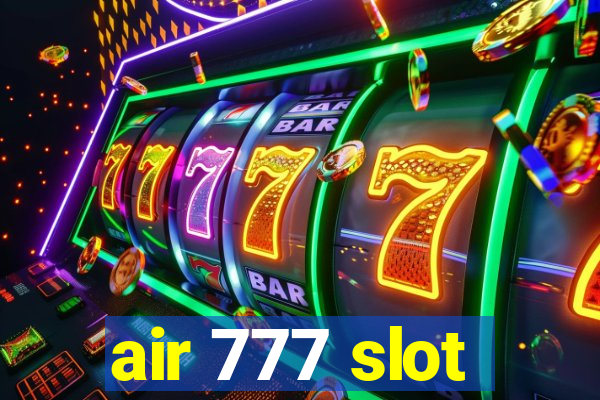 air 777 slot