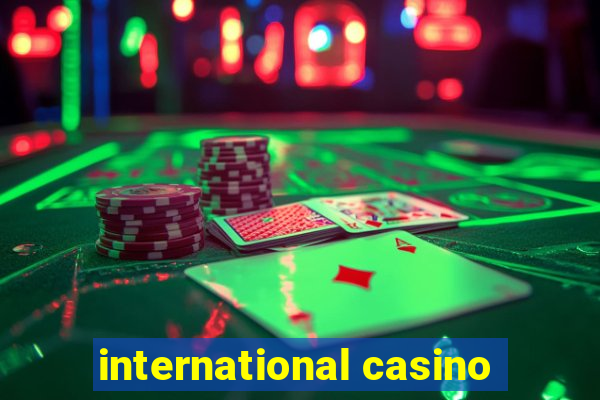 international casino