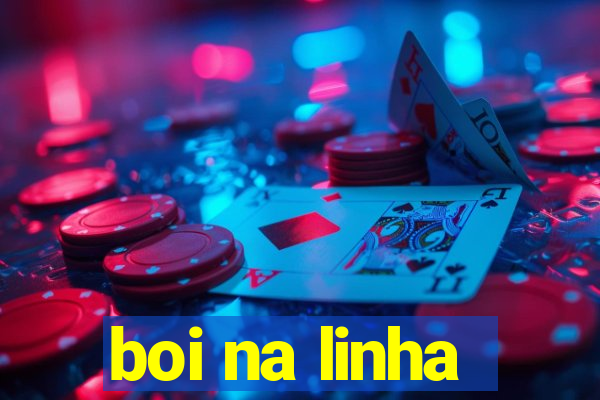 boi na linha