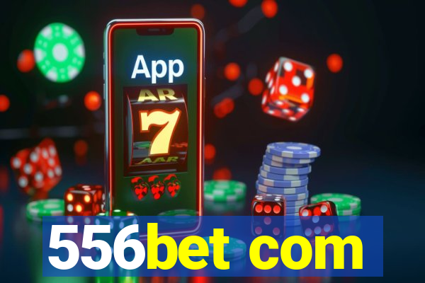 556bet com