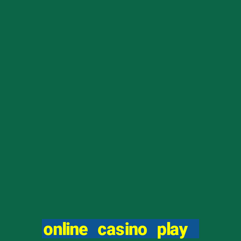 online casino play real money