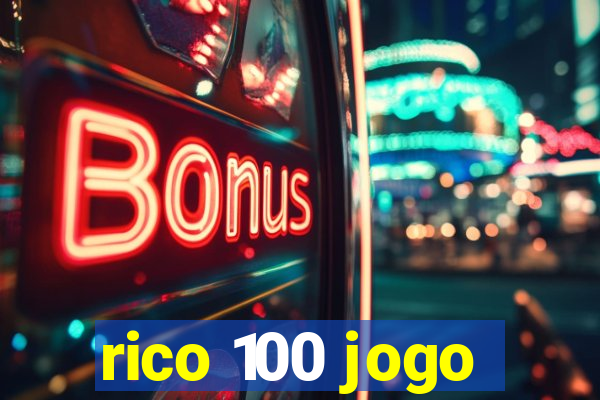 rico 100 jogo