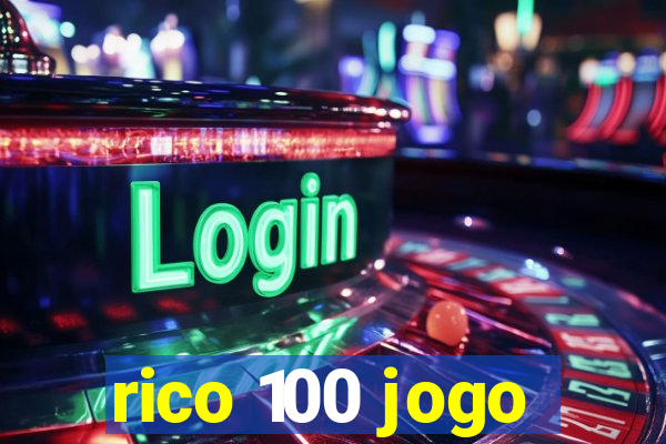 rico 100 jogo