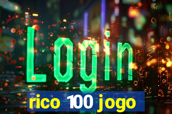 rico 100 jogo