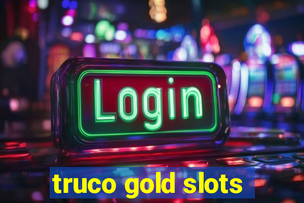 truco gold slots