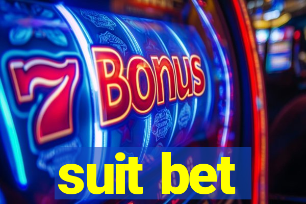 suit bet