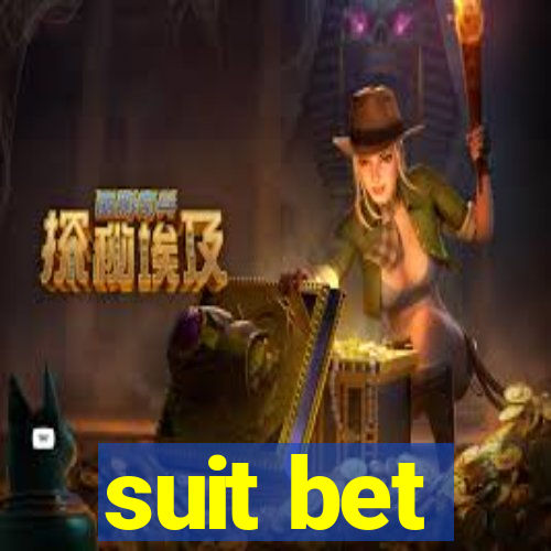 suit bet