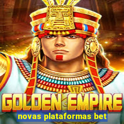 novas plataformas bet