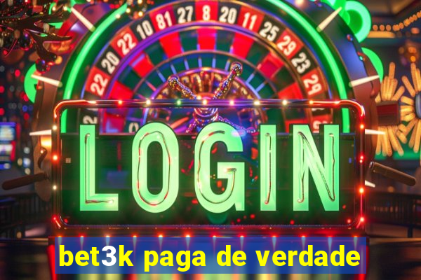 bet3k paga de verdade