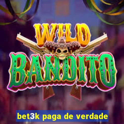 bet3k paga de verdade