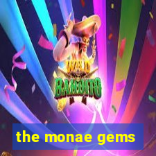 the monae gems