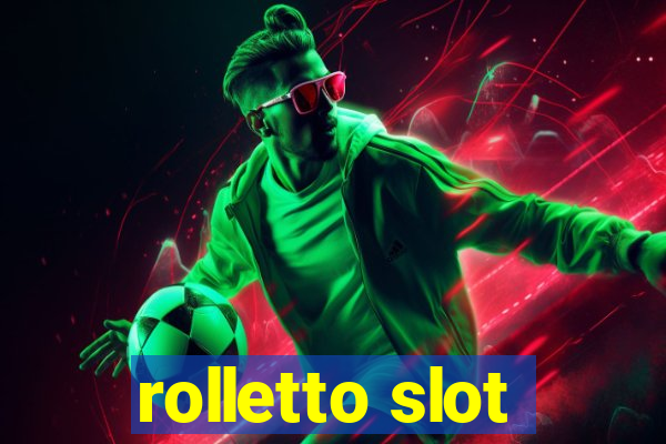 rolletto slot