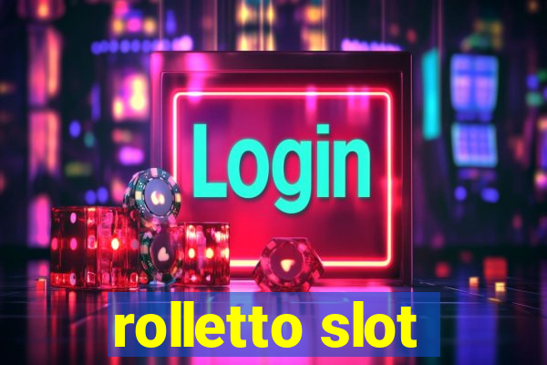 rolletto slot