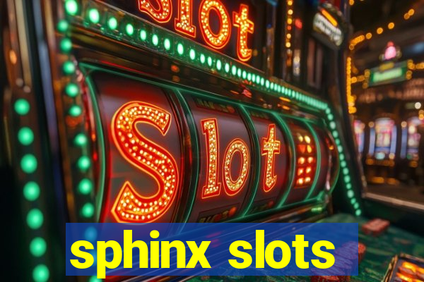 sphinx slots