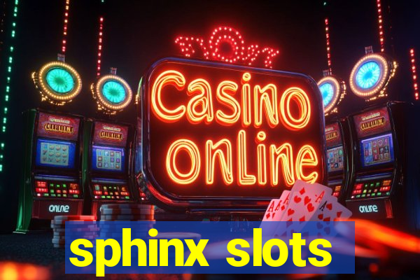 sphinx slots