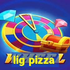 lig pizza