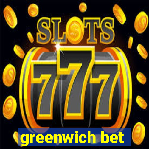 greenwich bet