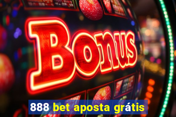 888 bet aposta grátis