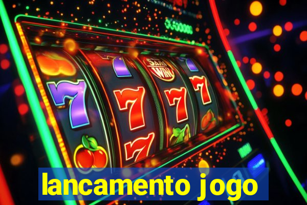 lancamento jogo