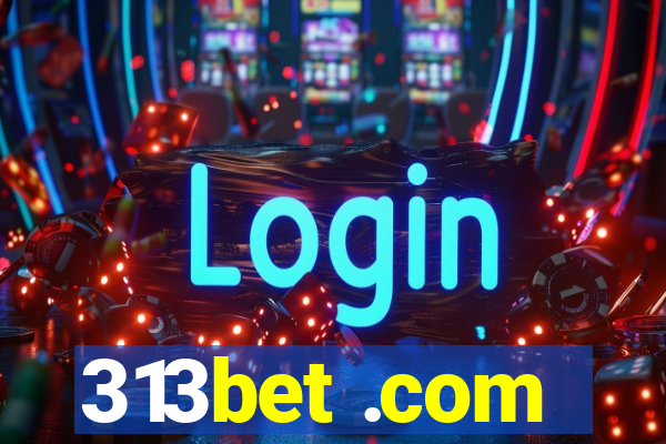 313bet .com