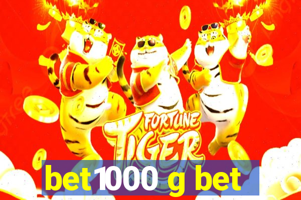 bet1000 g bet