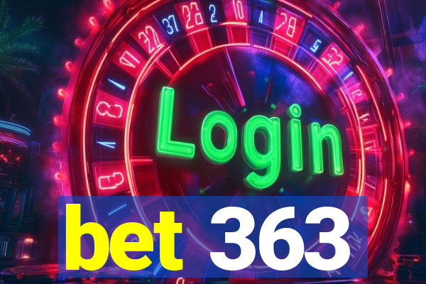 bet 363