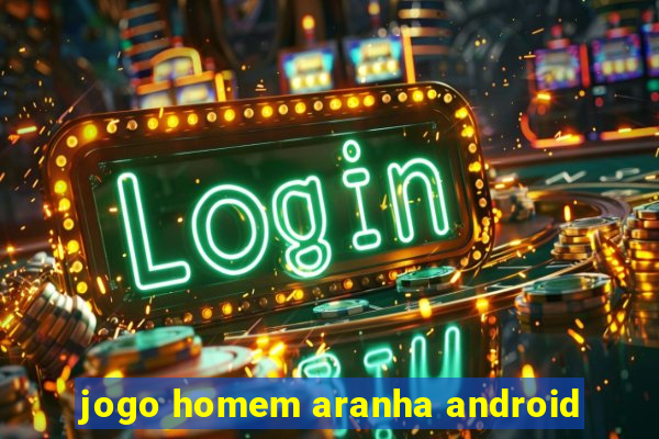 jogo homem aranha android