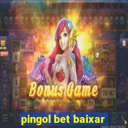 pingol bet baixar