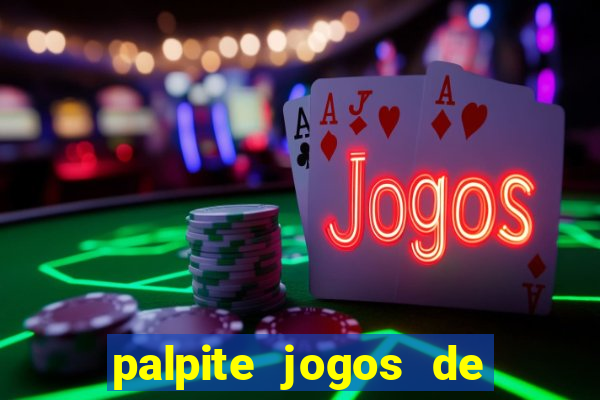 palpite jogos de futebol hoje