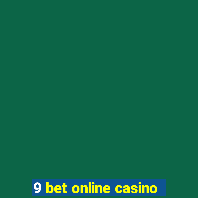 9 bet online casino