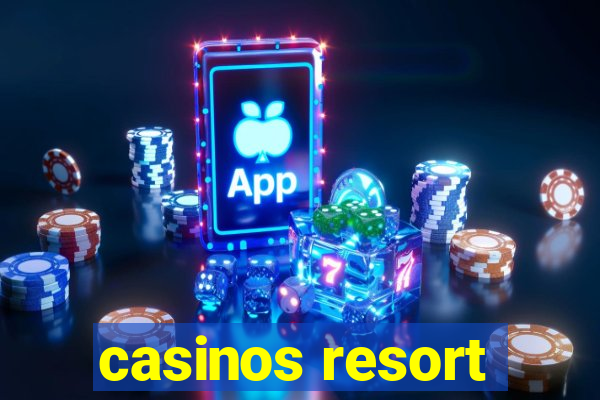 casinos resort