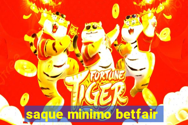 saque minimo betfair