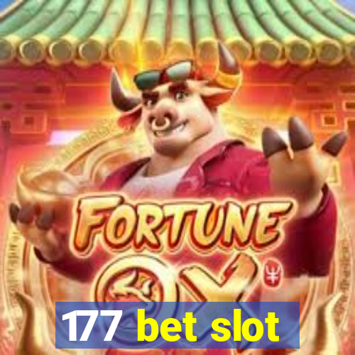 177 bet slot