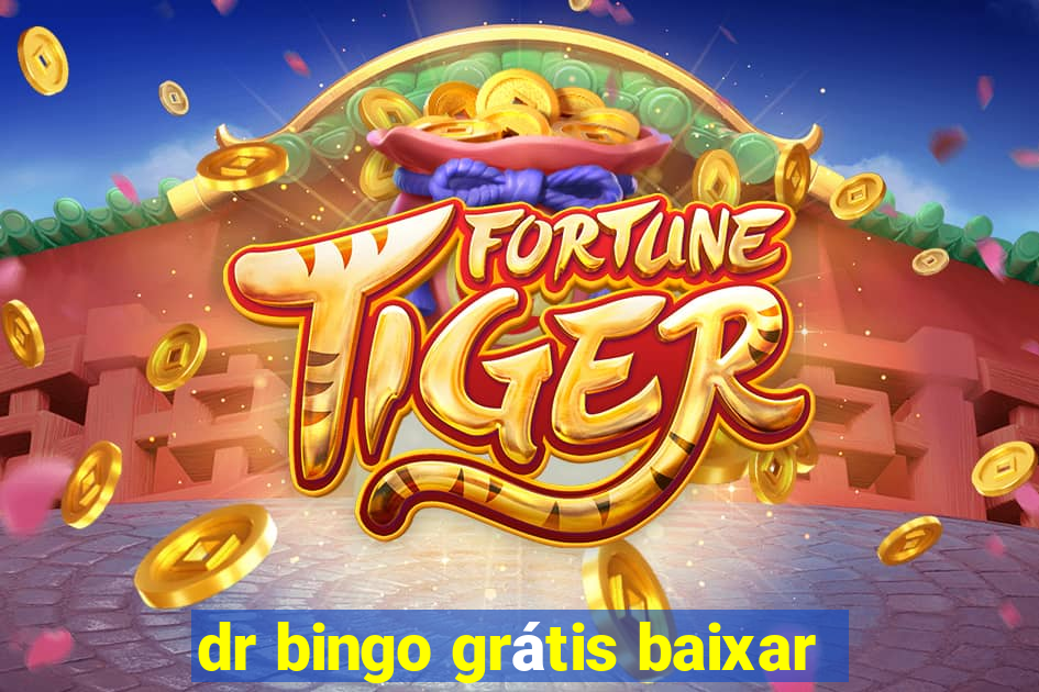 dr bingo grátis baixar