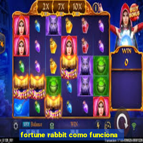 fortune rabbit como funciona