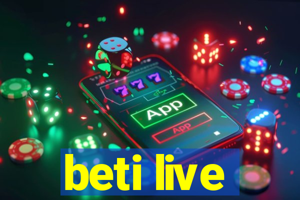 beti live