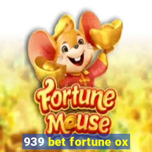 939 bet fortune ox