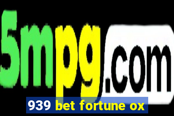 939 bet fortune ox