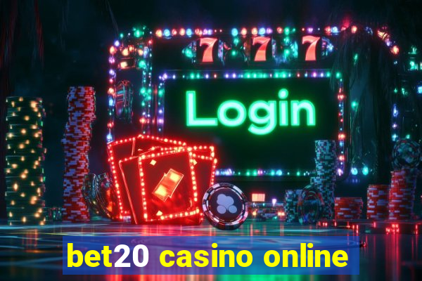 bet20 casino online